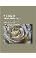 Theory of Measurements; A Manual for Physics Students: (English)