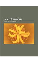 La Cite Antique: (French)