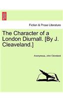 Character of a London Diurnall. [By J. Cleaveland.]