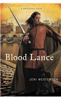 Blood Lance: A Medieval Noir