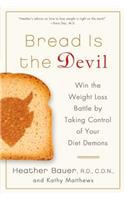 Bread Is the Devil