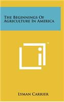 Beginnings of Agriculture in America