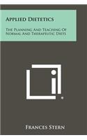 Applied Dietetics: The Planning and Teaching of Normal and Therapeutic Diets