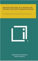Motion Pictures as a Medium of Instruction and Communication