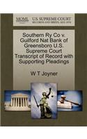 Southern Ry Co V. Guilford Nat Bank of Greensboro U.S. Supreme Court Transcript of Record with Supporting Pleadings