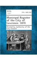 Municipal Register of the City of Lawrence. 1870.