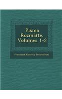 Pisma Rozmaite, Volumes 1-2