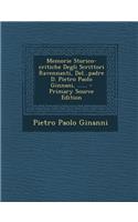 Memorie Storico-critiche Degli Scrittori Ravennanti, Del...padre D. Pietro Paolo Ginnani, ...... - Primary Source Edition