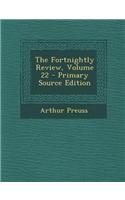The Fortnightly Review, Volume 22 - Primary Source Edition