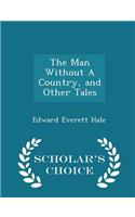 The Man Without a Country, and Other Tales - Scholar's Choice Edition: (English)