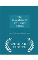 The Investment of Trust Funds - Scholar's Choice Edition