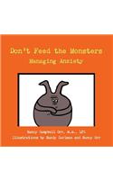Don't Feed the Monster