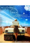 Manifest Your Destiny