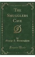 The Smugglers Cave (Classic Reprint)