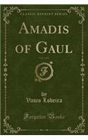 Amadis of Gaul, Vol. 2 of 3 (Classic Reprint)