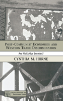 Post-Communist Economies and Western Trade Discrimination