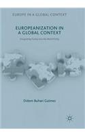 Europeanization in a Global Context: Integrating Turkey Into the World Polity