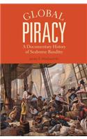 Global Piracy: A Documentary History of Seaborne Banditry