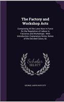 The Factory and Workshop Acts