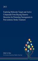 Exploring Molecular Targets and Active Compounds from Buyang Huanwu Decoction for Promoting Neurogenesis in Post-Ischemic Stroke Treatment: (English)