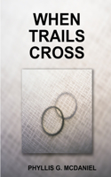 When Trails Cross