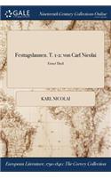 Festtagslaunen. T. 1-2: Von Carl Nicolai; Erster Theil