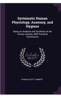 Systematic Human Physiology, Anatomy, and Hygiene