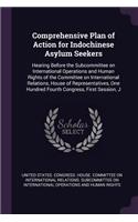 Comprehensive Plan of Action for Indochinese Asylum Seekers: Hearing Before the Subcommittee on International Operations and Human Rights of the Committee on International Relations, House of Representatives, 