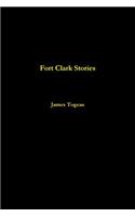 Fort Clark Stories