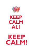 Keep Calm Ali! Affirmations Workbook Positive Affirmations Workbook Includes: Mentoring Questions, Guidance, Supporting You