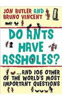 Do Ants Have Assholes?