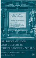 Religion, Gender, and Culture in the Pre-Modern World