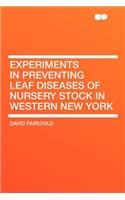 Experiments in Preventing Leaf Diseases of Nursery Stock in Western New York