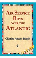 Air Service Boys Over the Atlantic