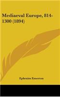 Mediaeval Europe, 814-1300 (1894)