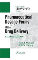 Pharmaceutical Dosage Forms and Drug Delivery, Second Edition