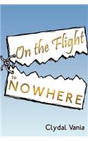 On the Flight to Nowhere