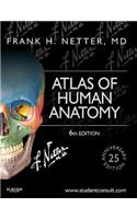 Atlas of Human Anatomy: Including Student Consult Interactive Ancillaries and Guides: Including Student Consult Interactive Ancillaries and Guides