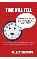 Time Will Tell