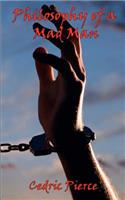 Philosophy of a mad man: (English)