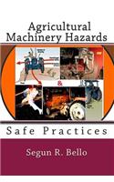 Agricultural Machinery Hazards