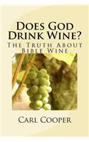 Does God Drink Wine?