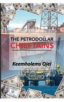 The Petrodollar Chieftains