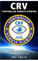 CRV - Controlled Remote Viewing: Collected manuals & information to help you learn this intuitive art.