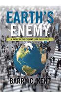 Earth's Enemy a Satire on the Present from the Future