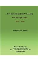 Fort Laramie and the U.S. Army on the High Plains 1849-1890