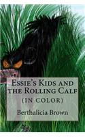Essie's Kids and the Rolling Calf (IN COLOR)