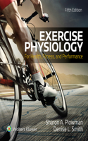 Exercise Physiology for Health Fitness and Performance: For Health Fitness and Performance