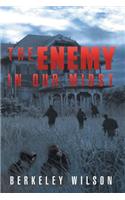 The Enemy in Our Midst