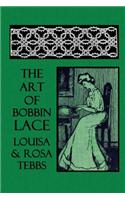 The Art of Bobbin Lace: A Practical Text Book of Workmanship in Antique and Modern Lace